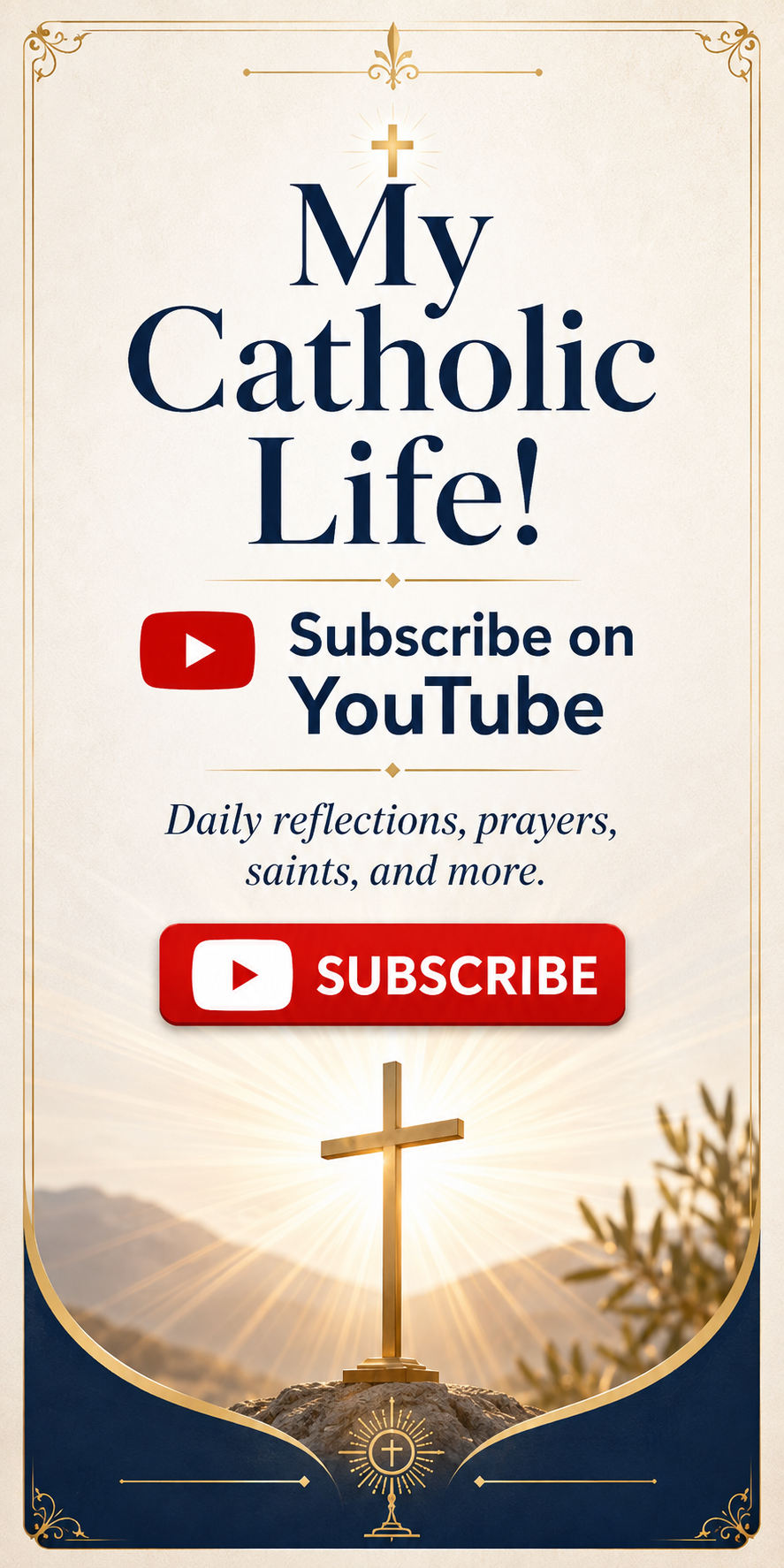 Promotional graphic for My Catholic Life!, inviting viewers to subscribe on YouTube for daily reflections, prayers, saints, and more